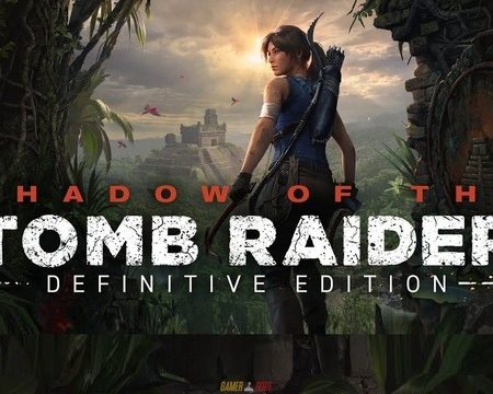 Shadow Of The Tomb Raider Việt Hoá – Đi Tìm Lăng Mộ Cổ Bí Ẩn